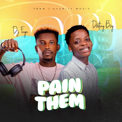 PAIN THEM (feat. Destiny Boy) - Single