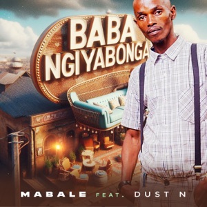 Baba Ngiyabonga (feat. Dust N)