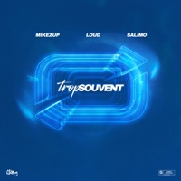 Trop Souvent - Single - MikeZup, Loud & Salimo