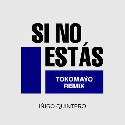 Si No Estás (Remix) - Single