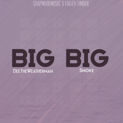 BIG BIG (feat. Big Smoke)