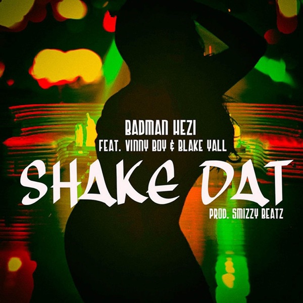 Shake Dat (feat. Blake Yall & ​Vinny Boy)