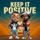 Keep It Positive Single