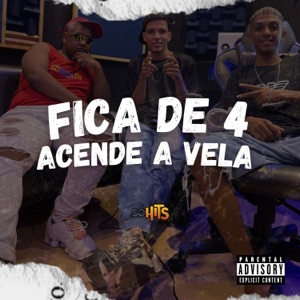 Fica de 4, Acenda a Vela (feat. Duda Lemos)