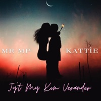 Jy't My Kom Verander (feat. Mr MP) - Single - KATTIE