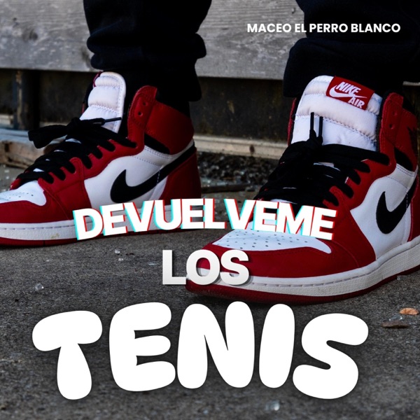 devuélveme los tenis