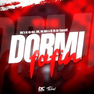 Dormi Fofin (feat. Mc LC da Dez)