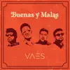 Vaes - Buenas y Malas