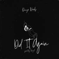 Did It Again - Single - Deezo Woods