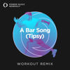 A Bar Song (Tipsy) [Extended Workout Remix 135 BPM] - Power Music Workout