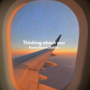 Thinking About You (feat. Ronxx 33 & Dakika) [Remix]