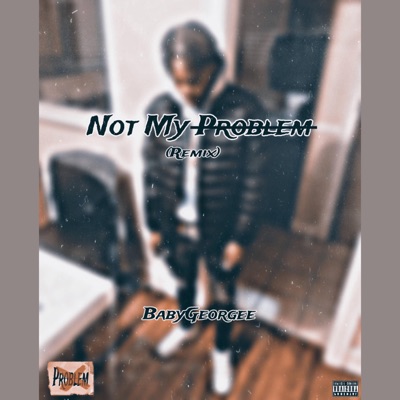 Not My Problem - Single