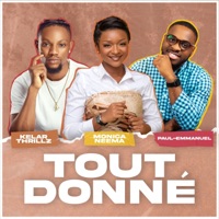 Tout Donne - Single - Paul-Emmanuel, Monica Neema & Kelar Thrillz
