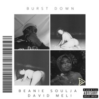 Burst Down (feat. David Meli) - Single - Beanie Soulja
