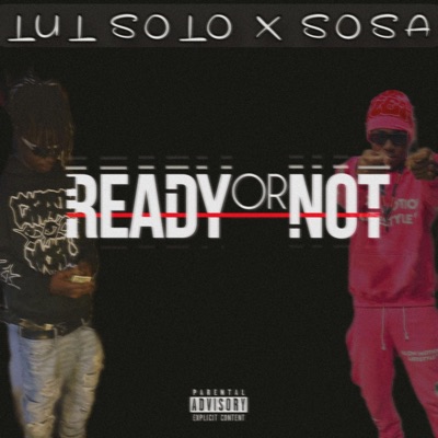 Ready Or Not (feat. Sosa) - Single