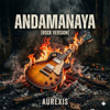 AUREXIS - ANDAMANAYA (Rock Version) artwork