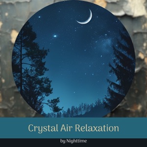 Crystal Air Relaxation by Nighttime