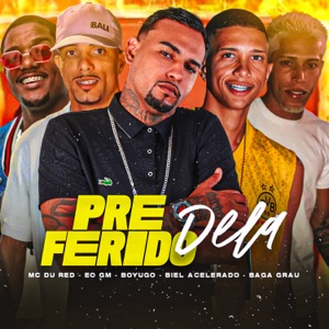 Preferido Dela (feat. EO GM & Baga Grau)