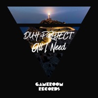 All I Need - Single - DUH PROJECT