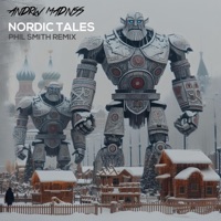 Nordic Tales (Phil Smith Remix - Robot Tales) - Single - ANDRW MADNSS & Phil Smith