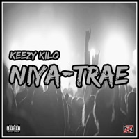 Niya-Trae - Single - Keezy Kilo