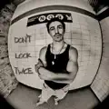 Don't Look Twice