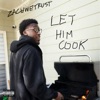 Let Him Cook - Single