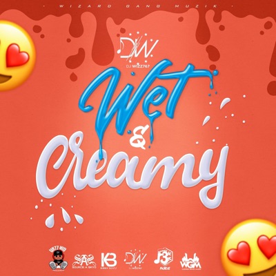 Wet & Creamy - Single