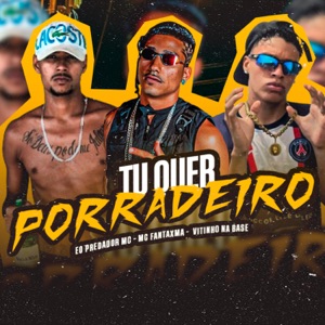 Tu Quer Porradeiro