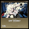 Off Work? - EP - 鳴潮先約電台