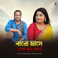 Baro Mase Tero Phul Fote - Single - Aditi Chakraborty & Debdeep Banik