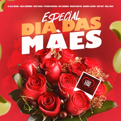 Especial Dia das Mães (feat. RICO VIANA, Manu Santos, Gabriel Caiser, MC Sarinha, DAVI REY & MELL DIAS) - Single