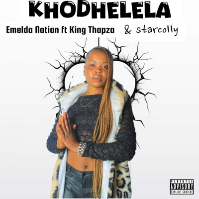 Khodhelela (feat. King Thapza & Starcolly) - Single