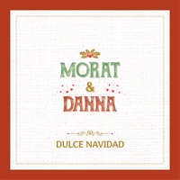 Dulce Navidad - Single - Morat & Danna Paola