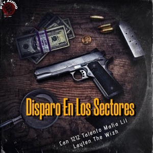 Disparo En Los Sectores (feat. Lil Layten & The Wizh)