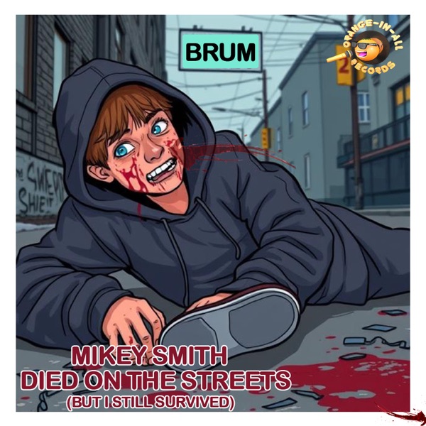 Died In The Streets (But I Still Survived) - Single