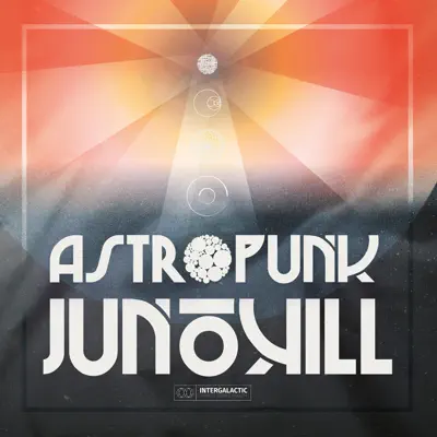 Escucha Astropunk de Junokill