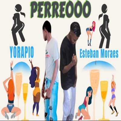 Perreooo yorapio & esteban moraes (audio official) - Single