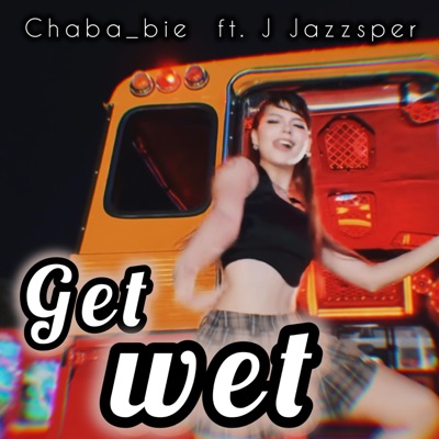 Get wet อยากเปียก (feat. J Jazzsper) - Single