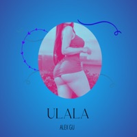 Ulala - Single - Alex Gu