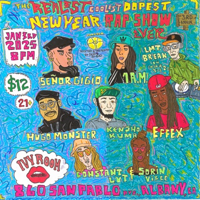 The Realest Coolest Dopest New Year Rap Show Ever (feat. 1 A.M., Hugo Monster, Kensho Kuma, EffeX, Constant Lyt, SorinVibee & Lmt. Break) - Single