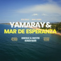 LM STUDIO - Yamaray & Mar De Esperanza - (Homenaje a Hernán Marín) (feat. Afro Criollo & Manuel Chirinos)