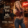 VYRA~Nova - It's Just You And Me artwork