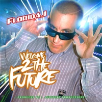 Welcome 2 The Future (D.J. Pack) - EP - Florida J