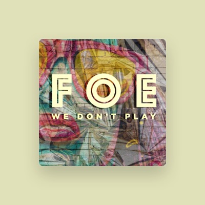 Listen to FOE, watch music videos, read bio, see tour dates & more!