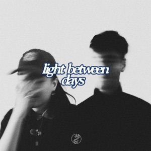 LIGHT BETWEEN DAYS (feat. Siroj & Sim Fane) - EP