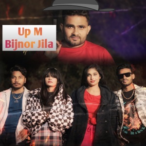 Up M Bijnor Jila (feat. NISHANT SINGH SIKANDRABAD)