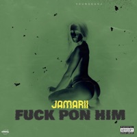 F**k Pon Him - Single - Jamarii
