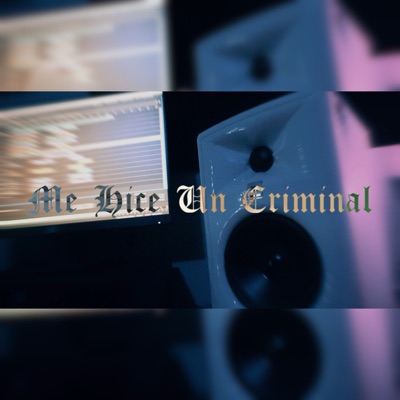Me Hice un Criminal (feat. Viro, Sick players, Dr.Xelva & Airon Jh) - Single