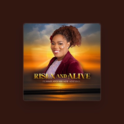 Listen to Funmilayo Sijuade Adesina, watch music videos, read bio, see tour dates & more!